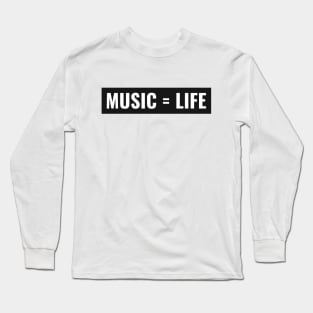 music is life Long Sleeve T-Shirt